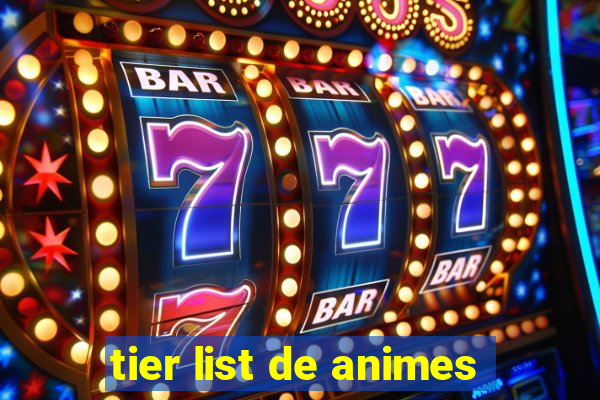 tier list de animes